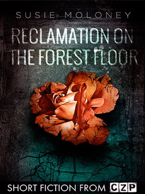 cover image of Reclamation on the Forest Floor